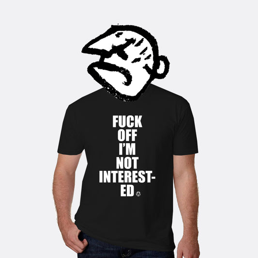 Not Interested T-Shirt