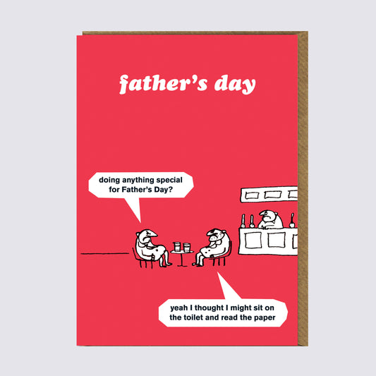 Father's Day Doing Anything Special Card