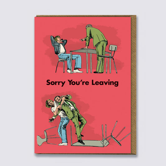 Sorry you're Leaving Card