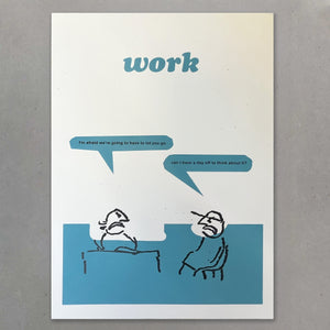 You added <b><u>Work Day Off Print</u></b> to your cart.