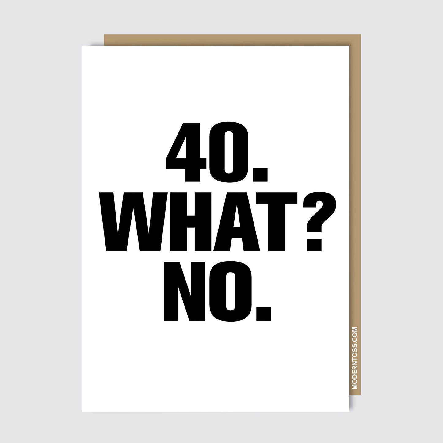 40 WHAT? NO. Card