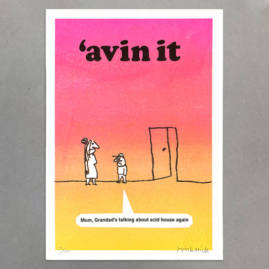 'Avin it Risograph Print
