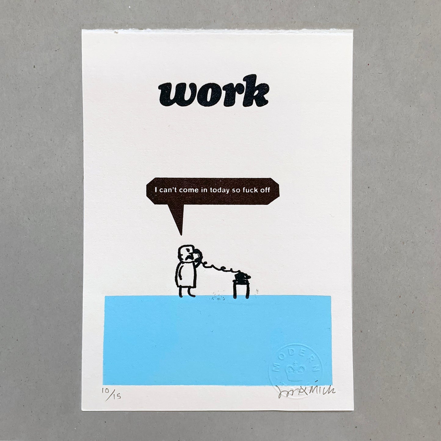 Work Fuck Off- Letterpress Print