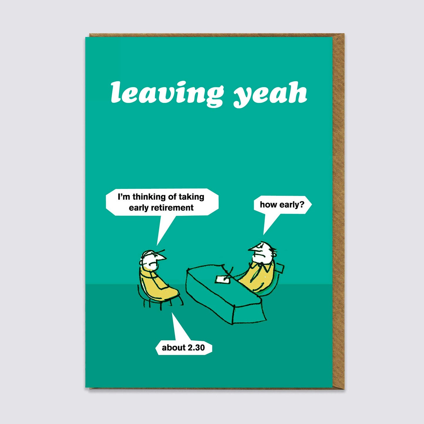 Leaving Yeah Card