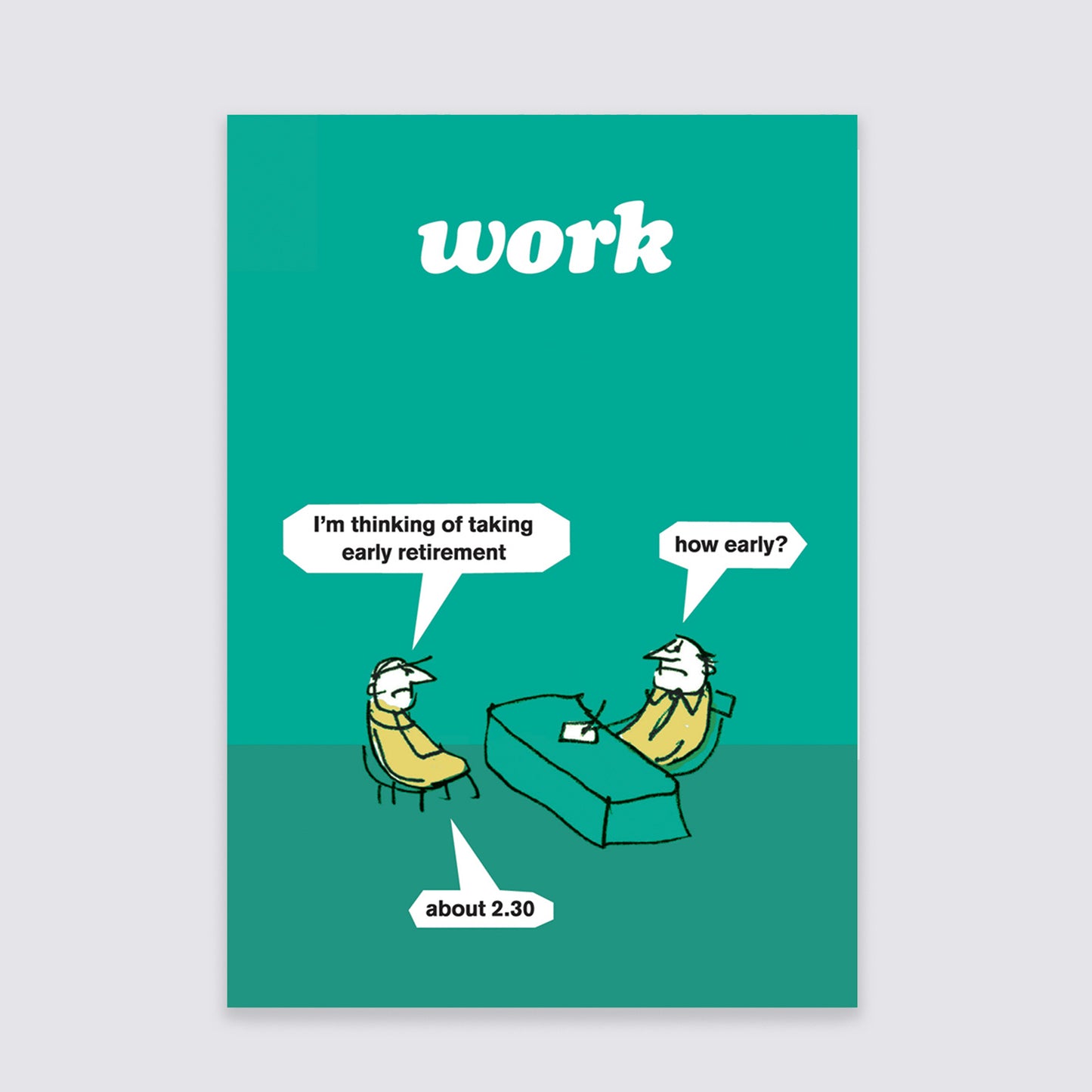 Work Early Retirement Poster
