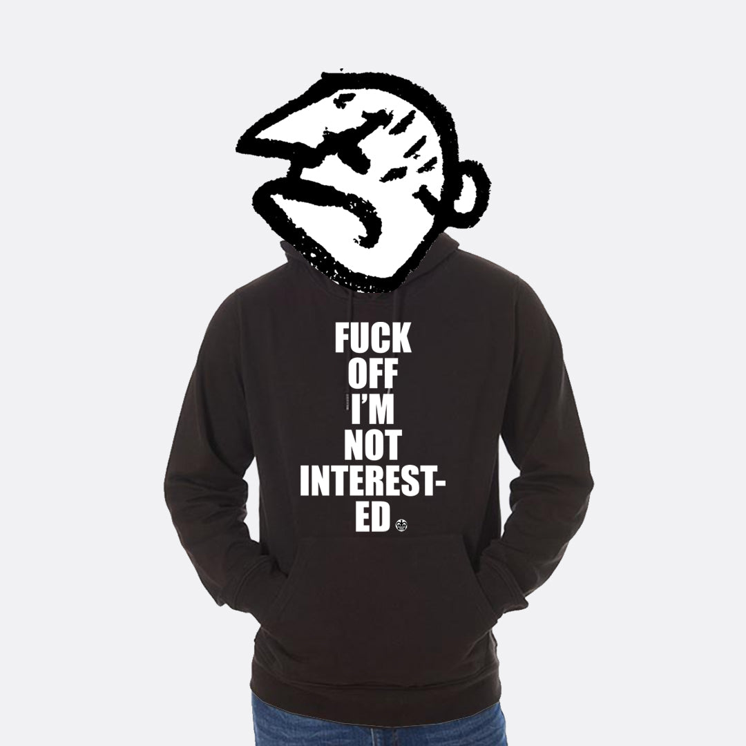 Not Interested Hoodie
