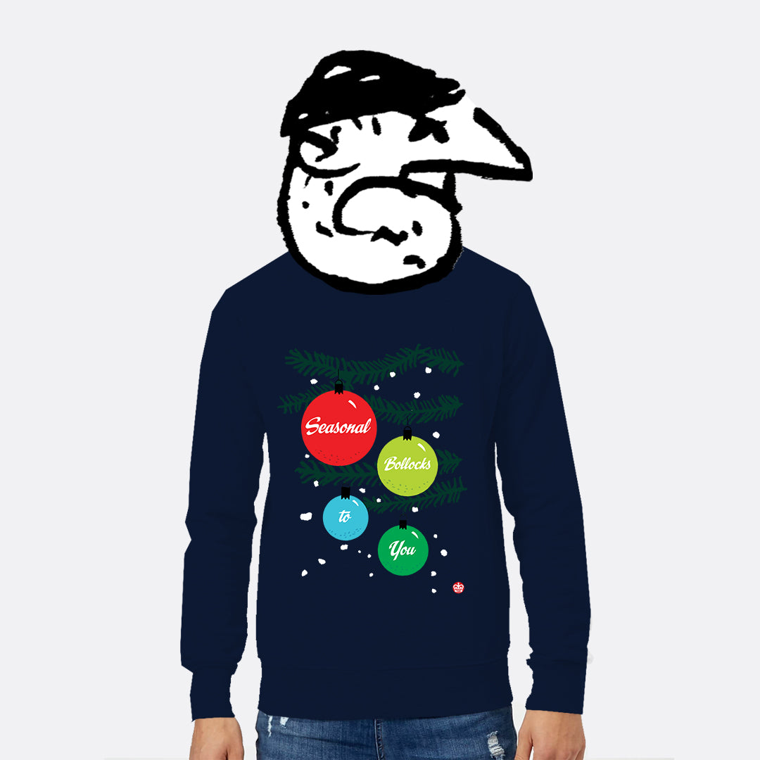 Seasonal Bollocks Sweatshirt